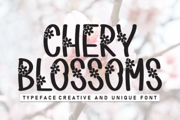 Chery Blossoms: A Font That Adds Character to Your Digital Brand